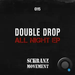 Double Drop (AU) - All Night (2025)