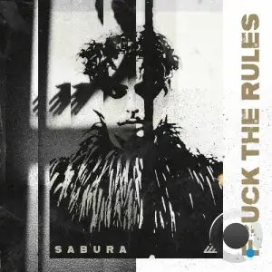 Sabura - Fuck the Rules (2025)