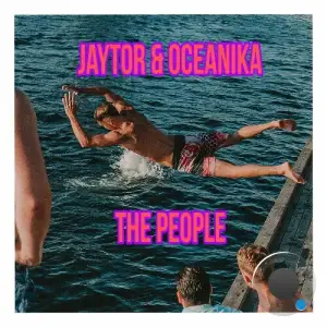 Jaytor & Oceanika - The People (2025)