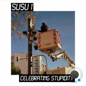 Susu ! - Celebrating Stupidity (2025)