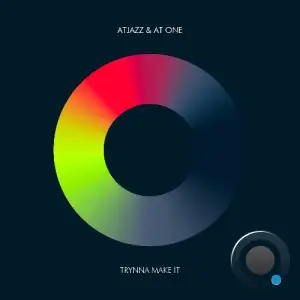 Atjazz - Trynna Make It (2025)