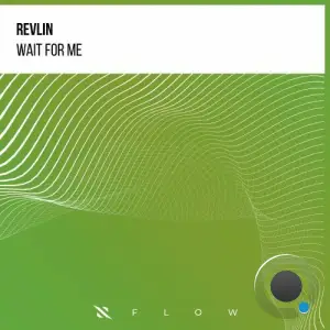 Revlin - Wait For Me (2025)