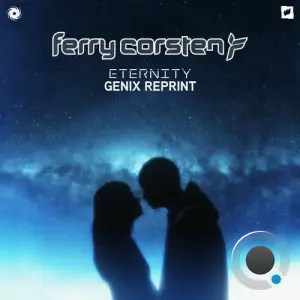 Ferry Corsten - Eternity (Genix Extended Reprint) (2025)