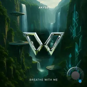 Akyse - Breathe With Me (2025)