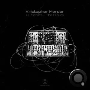 Kristopher Mørder - H Series - The Album (2025)