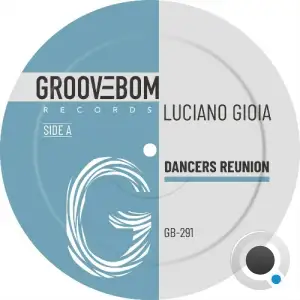 Luciano Gioia - Dancers Reunion (2025)