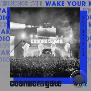 Cosmic Gate - Wake Your Mind Episode 611 (2025-12-19)