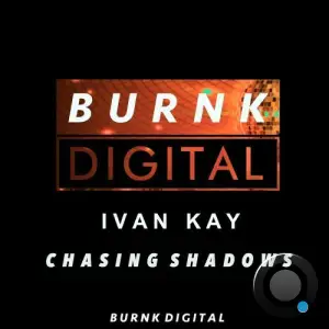Ivan Kay - Chasing Shadows (2025)