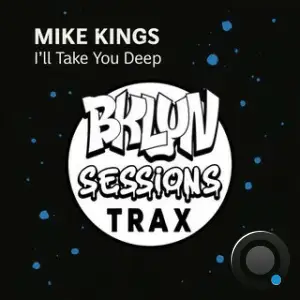 Mike Kings - I'll Take You Deep (2025)