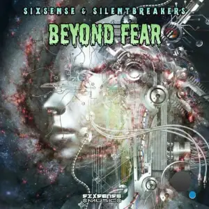 Sixsense and SilentBreakers - Beyond Fear (2025)