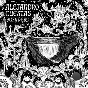 Alejandro Cuestas - Bufadero (2025)