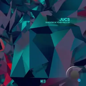 JUCS - Shadow in Your Face (2025)
