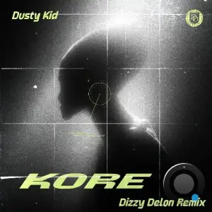 Dusty Kid - Kore (Dizzy Delon Remix) (2025)