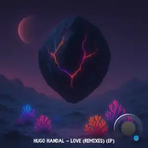 Hugo Handal - Love (Remixes) (2025)