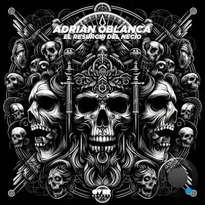 Adrian Oblanca - El Resurgir Del Necio (2025)