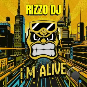 Rizzo DJ - I'm Alive (2025)