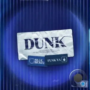 Dunk - Blue Berry / Funk Ya (2025)