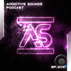 Addictive Sounds - Addictive Sounds Podcast 805 (2025-12-26)