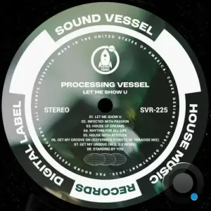 Processing Vessel feat. L.G.V - Let Me Show U (2025)