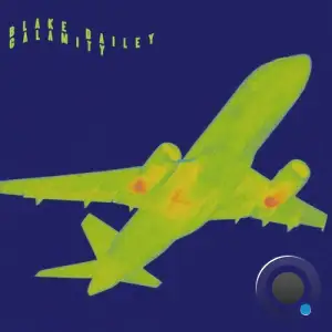 Blake Dailey - Calamity (2025)