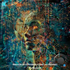 Semsa Bilge, Prudens & The Last Prophet - My Religion (2025)