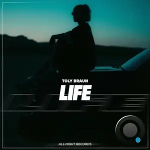 Toly Braun - Life (2025)