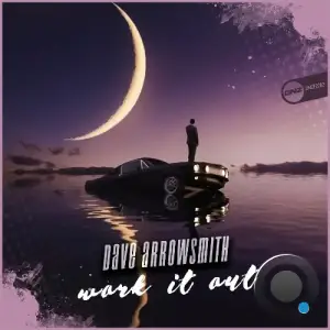 Dave Arrowsmith - Work It Out (2025)