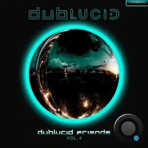 DUBLUCID Friends, Vol. 4 (2025)