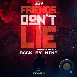 Back By Nine - Friends Don't Lie (Darwin Remix) (2025)