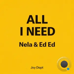 Nela & Ed Ed - All I Need (2026)