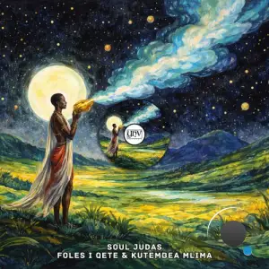 Soul Judas - Foles I Qete & Kutembea Mlima (2026)