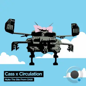 Circulation & Cass (UK) - Nuke the Site From Orbit (2026)