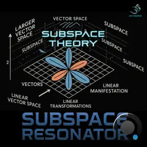 Subspace Resonator - The Subspace Theory (2026)
