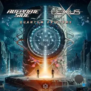 Alternate Side & Lexxus - Quantum Drifters (2026)