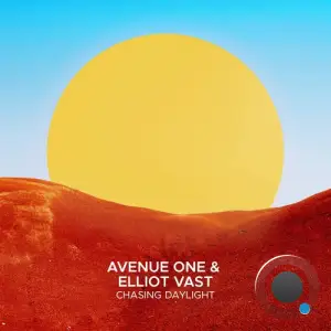 Avenue One & Elliot Vast - Chasing Daylight (2026)