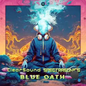 Clearsound & Spectra Sonics - Blue Oath (2026)