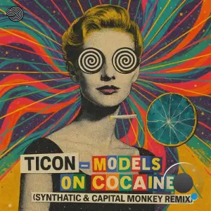 Ticon - Models On Cocaine (Synthatic & Capital Monkey Remix) (2026)