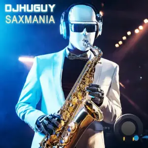 djhuguy - Saxmania (2025)