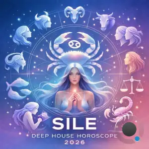 Sile - Deep House Horoscope 2026 (2025)