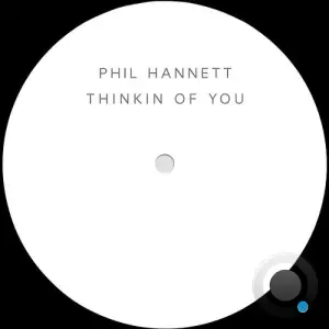 Phil Hannett - Thinkin Of You (2025)