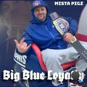 Mista Pigz - Big Blue Loyalty (2025)