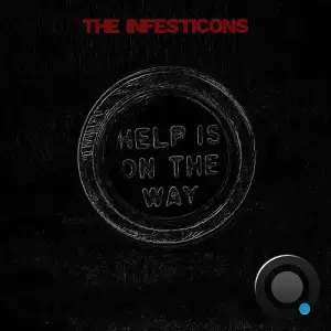 The Infesticons - Help Is On The Way feat VA (2025)