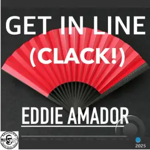 Eddie Amador - Get In Line (CLACK!) (2025)