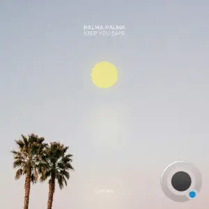 Palma Palma - Keep You Safe (2026)