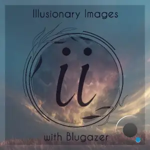 Blugazer - Illusionary Images 170 (2026-01-01)