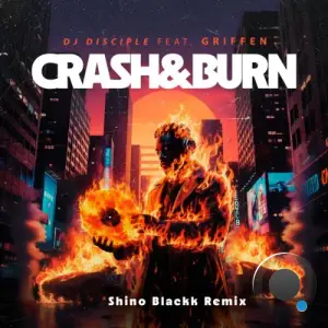 Dj Disciple Ft GRIFFEN - Crash & Burn (AfroBlackk Trip Remix) (2026)
