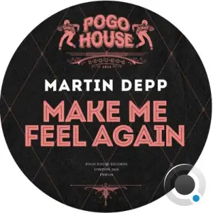 Martin Depp - Make Me Feel Again (2026)
