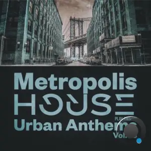 Metropolis House: Urban Anthems, Vol.08 (2026)