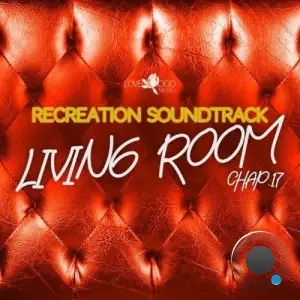 Living Room, Recreation Soundtrack, Chap.17 (2026)