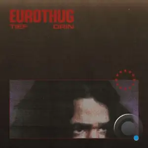 Eurothug - Tief Drin (2026)